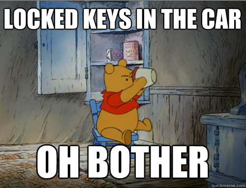 locked keys in the car oh bother - locked keys in the car oh bother  Oh Bother Bear