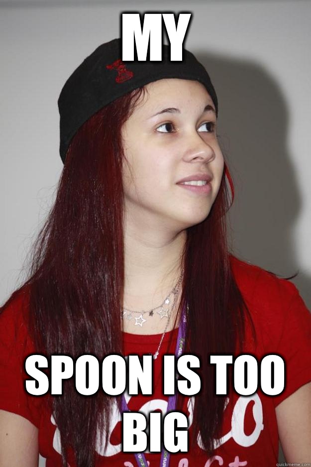 My Spoon is too big - My Spoon is too big  Poly Girl