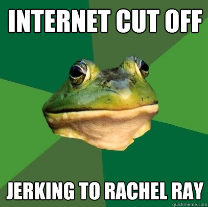 Internet cut off jerking to Rachel ray  Foul Bachelor Frog