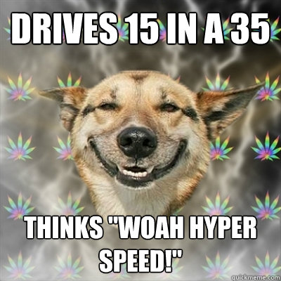 drives 15 in a 35 thinks 