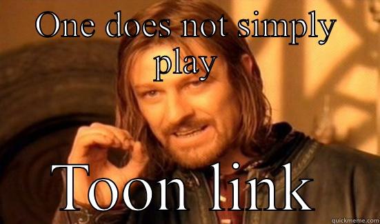ONE DOES NOT SIMPLY PLAY TOON LINK Boromir
