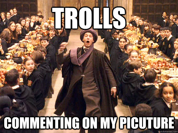 Trolls commenting on my picuture  
