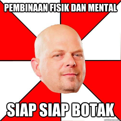 pembinaan fisik dan mental siap siap botak - Pawn Star - quickmeme