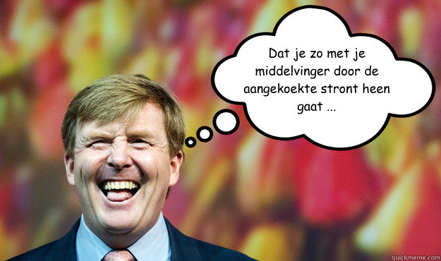 Dat je zo met je middelvinger door de aangekoekte stront heen gaat ...  Wat denkt WimLex