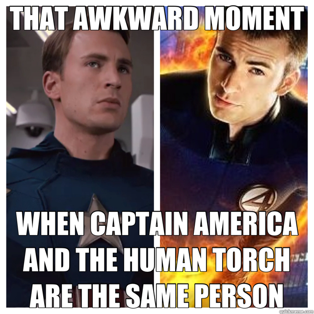 THAT AWKWARD MOMENT WHEN CAPTAIN AMERICA AND THE HUMAN TORCH ARE THE SAME PERSON - THAT AWKWARD MOMENT WHEN CAPTAIN AMERICA AND THE HUMAN TORCH ARE THE SAME PERSON  Awkward Marvel