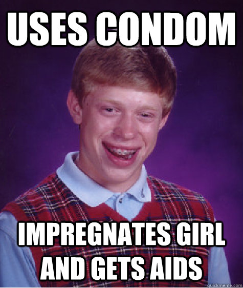 Uses condom impregnates girl and gets aids - Uses condom impregnates girl and gets aids  Misc