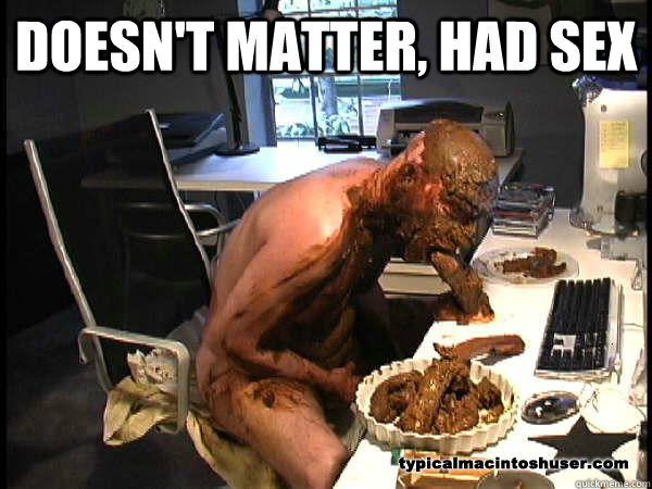 Doesn't matter, had sex   