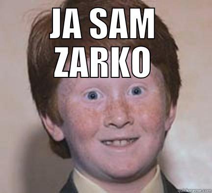 FUNNY SHT - JA SAM ZARKO  Over Confident Ginger