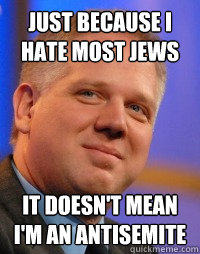 just because i hate most jews it doesn't mean i'm an antisemite  