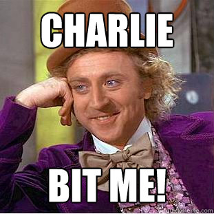 Charlie Bit me! - Charlie Bit me!  Creepy Wonka