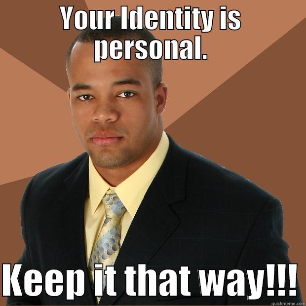 Protect your family's good name with affordable identity theft protection.  - YOUR IDENTITY IS PERSONAL.  KEEP IT THAT WAY!!! Successful Black Man