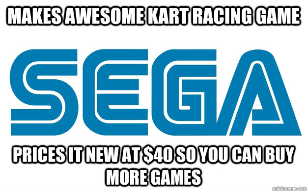 Makes awesome Kart Racing Game Prices it new at $40 so you can buy more games  