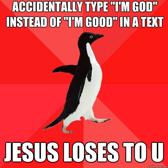 Accidentally type 