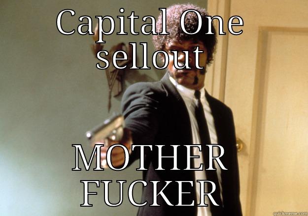CAPITAL ONE SELLOUT MOTHER FUCKER Samuel L Jackson
