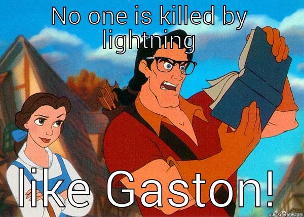 NO ONE IS KILLED BY LIGHTNING LIKE GASTON! Hipster Gaston