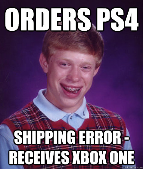 Orders PS4 Shipping error - receives Xbox One  Bad Luck Brian