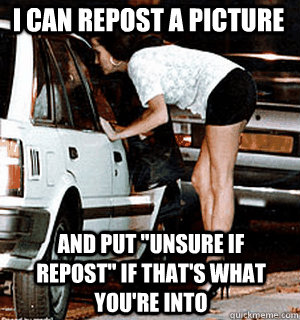 I can repost a picture  and put 