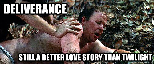 Still a better love story than Twilight DELIVERANCE  Deliverance Rape Scene