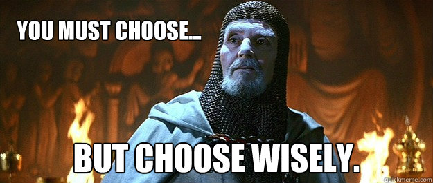 still from indiana jones last crusade quotation you must choose wisely