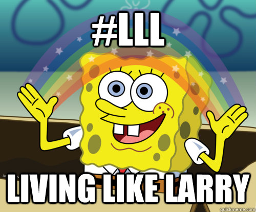 #LLL Living like larry - Spongebob rainbow - quickmeme.