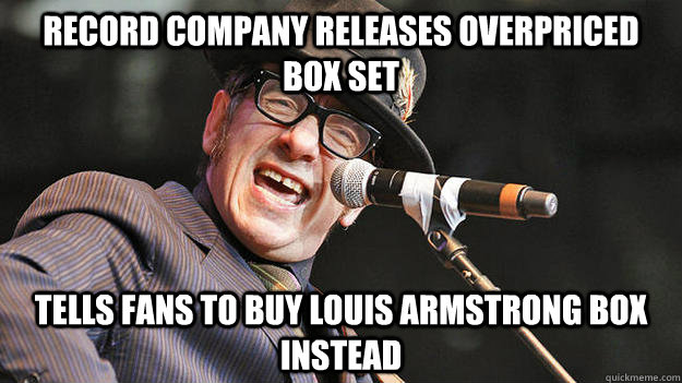 Record company releases overpriced box set tells fans to buy Louis Armstrong box instead  