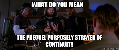 What do you mean The prequel purposely strayed of continuity   The Thing