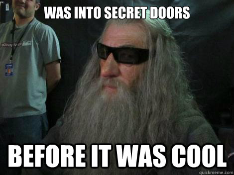 Was into secret doors before it was cool - Was into secret doors before it was cool  Misc