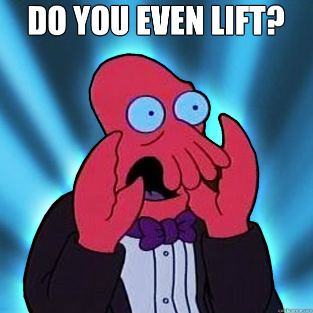 do you even lift?   