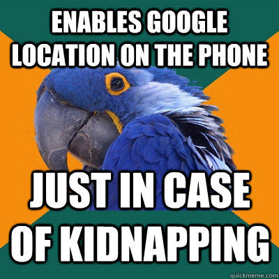 Enables google location on the phone just in case of kidnapping  
