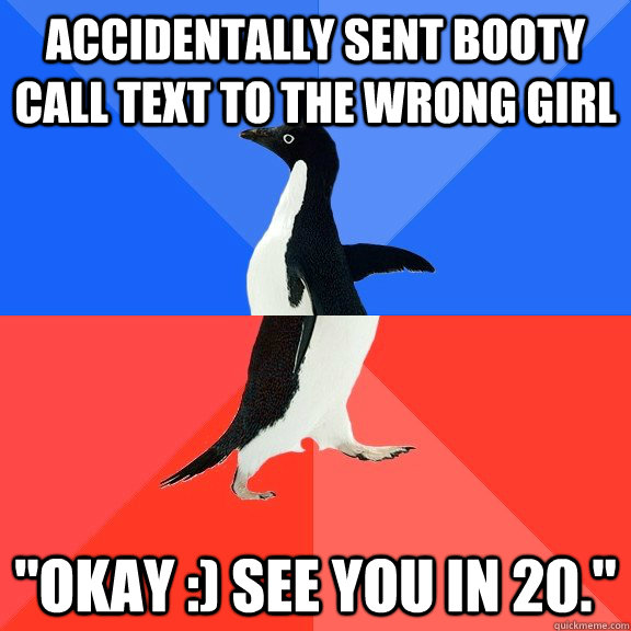 Accidentally sent booty call text to the wrong girl 