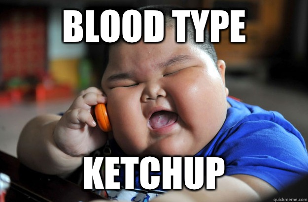 Blood type Ketchup - Blood type Ketchup  Obese Asian Baby
