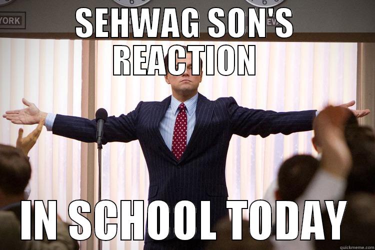 SEHWAG SON'S REACTION IN SCHOOL TODAY Misc