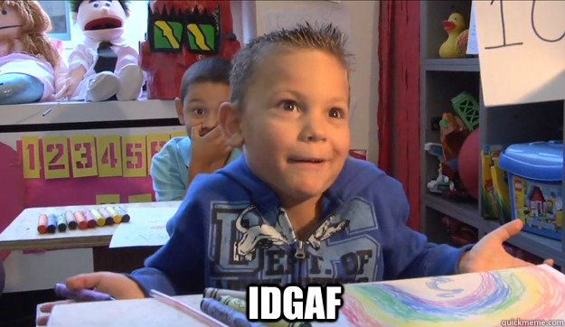 IDGAF  