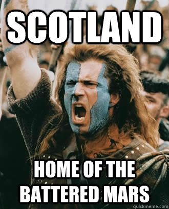 Scotland home of the battered mars  SOPA Opposer