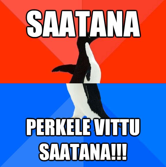 SAATANA PERKELE VITTU SAATANA!!! - SAATANA PERKELE VITTU SAATANA!!!  Socially Awesome Awkward Penguin