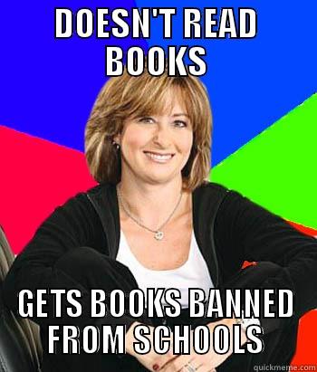 DOESN'T READ BOOKS GETS BOOKS BANNED FROM SCHOOLS Sheltering Suburban Mom