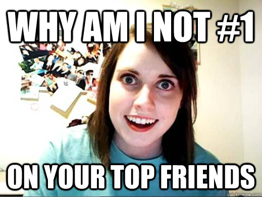 why am i not #1 on your top friends - why am i not #1 on your top friends  OAG joins Myspace