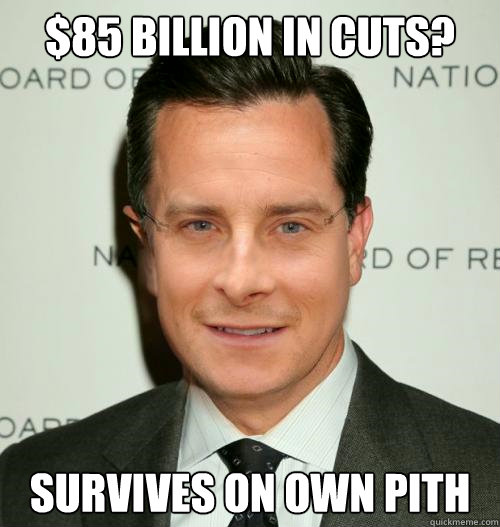 $85 billion in cuts? Survives on own pith  Colbert Grylls