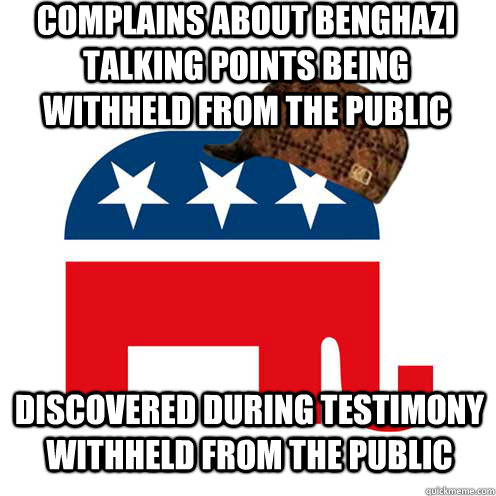 Complains about Benghazi talking points being withheld from the public  Discovered during testimony withheld from the public  