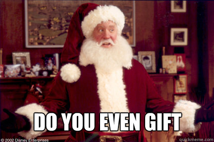 Do you even gift - Do you even gift  Misc