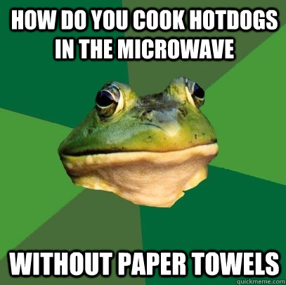 How do you cook hotdogs in the microwave without paper towels   Foul Bachelor Frog