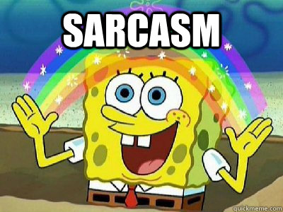 Sarcasm  - Sarcasm   Imagination SpongeBob