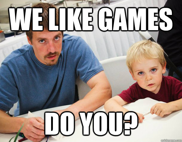 We like games do you? - We like games do you?  Competitive Craig
