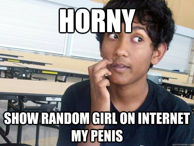 Horny Show random girl on internet my penis  