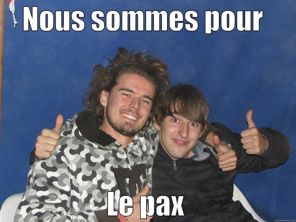 NOUS SOMMES POUR  LE PAX Misc