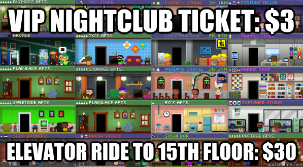 VIP NIGHTCLUB TICKET: $3 ELEVATOR RIDE TO 15th FLOOR: $30 - VIP NIGHTCLUB TICKET: $3 ELEVATOR RIDE TO 15th FLOOR: $30  Tiny Tower Logic