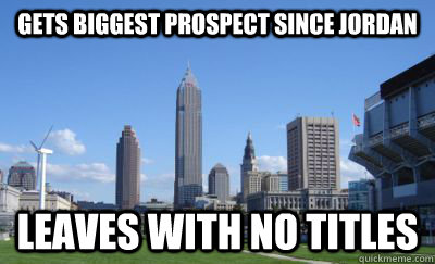 Gets biggest prospect since Jordan Leaves with no titles  