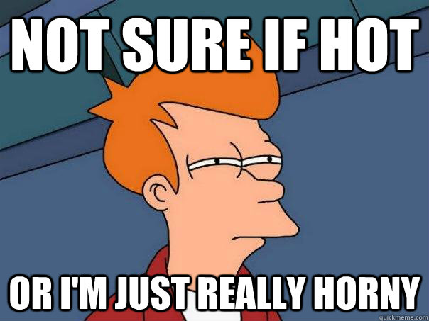 not sure if hot or i'm just really horny  Futurama Fry