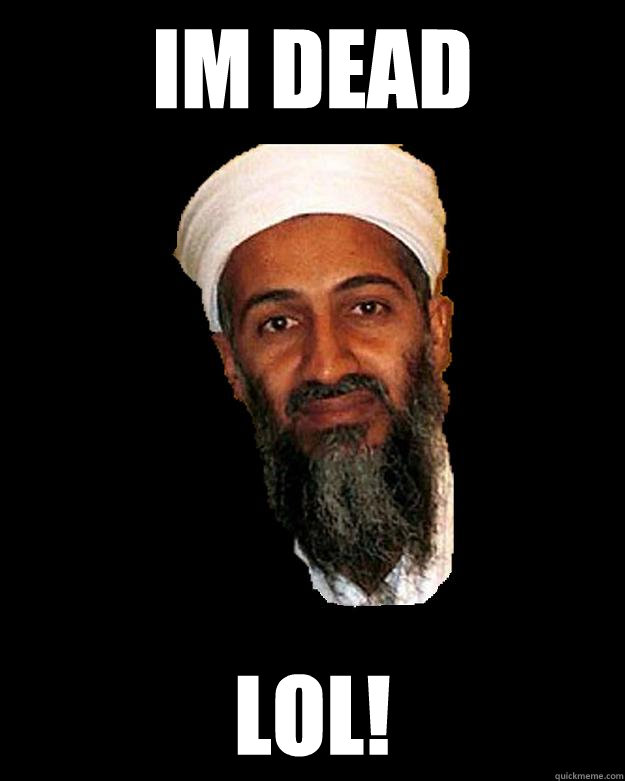 IM DEAD LOL! - IM DEAD LOL!  Osama