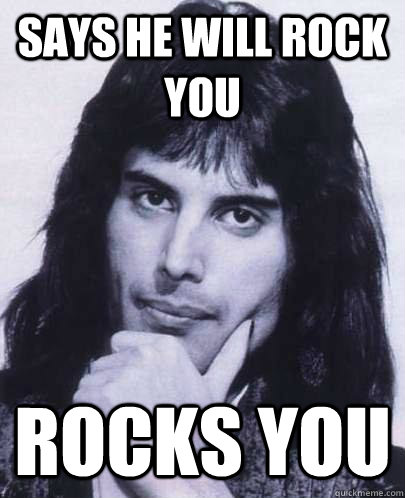 Says he will rock you rocks you  